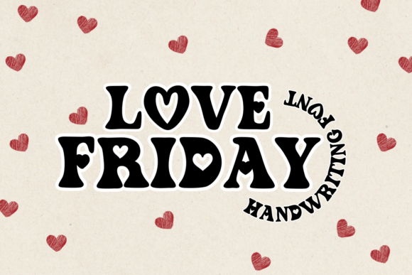 Love Friday: The Display Typeface That Transforms Campaign Headlines