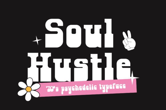 Soul Hustle: The Vibrant Display Font for Bold Web Design